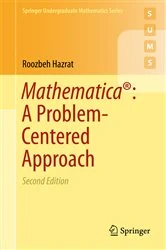 Book cover of Mathematica®: A Problem-Centered Approach (2nd ed.) by Roozbeh Hazrat