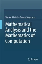 Book cover of Mathematical Analysis and the Mathematics of Computation by Werner Römisch