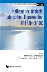 Book cover of Mathematical Analysis, Optimization, Approximation And Applications by Panos M Pardalos