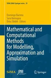 Book cover of Mathematical and Computational Methods for Modelling, Approximation and Simulation by Domingo Barrera