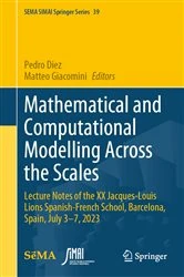 Book cover of Mathematical and Computational Modelling Across the Scales by Pedro Diez