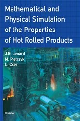 Book cover of Mathematical and Physical Simulation of the Properties of Hot Rolled Products by Maciej Pietrzyk Ph.D.