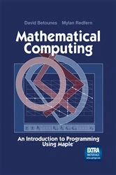 Book cover of Mathematical Computing by David Betounes