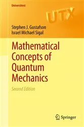 Book cover of Mathematical Concepts of Quantum Mechanics (2nd ed.) by Unknown