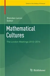Book cover of Mathematical Cultures by Brendan Larvor