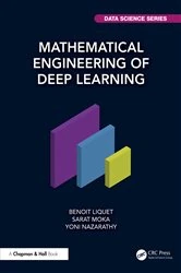 Book cover of Mathematical Engineering of Deep Learning by Benoit Liquet
