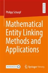 Book cover of Mathematical Entity Linking Methods and Applications by Philipp Scharpf