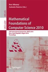 Book cover of Mathematical Foundations of Computer Science 2010 by Petr Hlineny