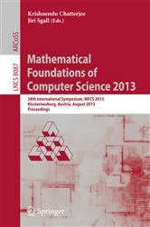 Book cover of Mathematical Foundations of Computer Science 2013 by Krishnendu Chatterjee