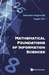 Book cover of Mathematical Foundations Of Information Sciences by Esfandiar Haghverdi