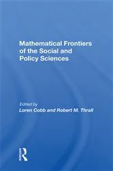 Book cover of Mathematical Frontiers Of The Social And Policy Sciences by Loren Cobb