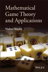 Book cover of Mathematical Game Theory and Applications by Vladimir Mazalov