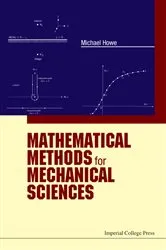 Book cover of Mathematical Methods For Mechanical Sciences by Michael S Howe