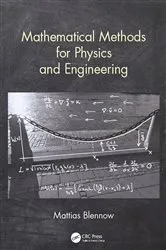 Book cover of Mathematical Methods for Physics and Engineering by Mattias Blennow