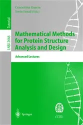 Book cover of Mathematical Methods for Protein Structure Analysis and Design by Concettina Guerra