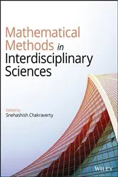 Book cover of Mathematical Methods in Interdisciplinary Sciences by Snehashish Chakraverty