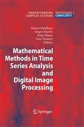 Book cover of Mathematical Methods in Time Series Analysis and Digital Image Processing by Rainer Dahlhaus