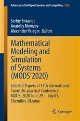 Book cover of Mathematical Modeling and Simulation of Systems (MODS'2020) by Serhiy Shkarlet