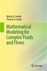 Book cover of Mathematical Modeling for Complex Fluids and Flows by Michel Deville