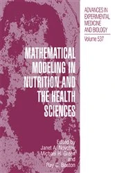 Book cover of Mathematical Modeling in Nutrition and the Health Sciences by Janet A. Novotny