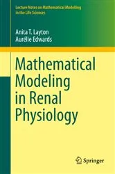 Book cover of Mathematical Modeling in Renal Physiology by Anita T. Layton