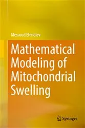 Book cover of Mathematical Modeling of Mitochondrial Swelling by Unknown