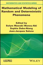 Book cover of Mathematical Modeling of Random and Deterministic Phenomena by Solym Mawaki Manou-Abi