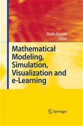 Book cover of Mathematical Modeling, Simulation, Visualization and e-Learning by Dialla Konaté