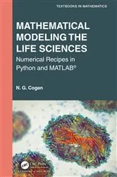 Book cover of Mathematical Modeling the Life Sciences by N. G. Cogan