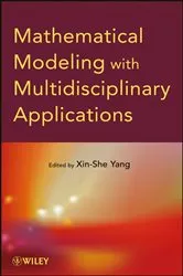 Book cover of Mathematical Modeling with Multidisciplinary Applications by Xin-She Yang