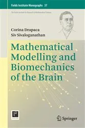 Book cover of Mathematical Modelling and Biomechanics of the Brain by Unknown