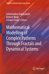 Book cover of Mathematical Modelling of Complex Patterns Through Fractals and Dynamical Systems by Gowrisankar Arulprakash