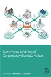 Book cover of Mathematical Modelling of Contemporary Electricity Markets by Athanasios Dagoumas