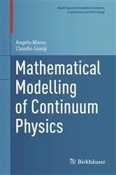 Book cover of Mathematical Modelling of Continuum Physics by Unknown