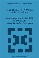 Book cover of Mathematical Modelling of Heat and Mass Transfer Processes by V.G. Danilov