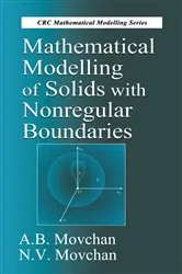 Book cover of Mathematical Modelling of Solids with Nonregular Boundaries by A.B. Movchan