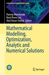 Book cover of Mathematical Modelling, Optimization, Analytic and Numerical Solutions by Pammy Manchanda
