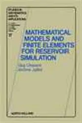 Book cover of Mathematical Models and Finite Elements for Reservoir Simulation by G. Chavent