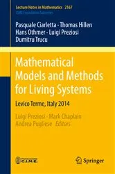 Book cover of Mathematical Models and Methods for Living Systems by Pasquale Ciarletta