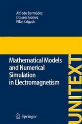 Book cover of Mathematical Models and Numerical Simulation in Electromagnetism by Alfredo Bermúdez de Castro