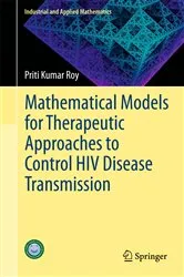 Book cover of Mathematical Models for Therapeutic Approaches to Control HIV Disease Transmission by Priti Kumar Roy