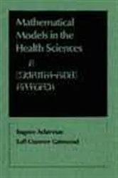 Book cover of Mathematical Models in the Health Sciences by Eugene Ackerman