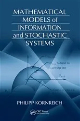 Book cover of Mathematical Models of Information and Stochastic Systems by Philipp Kornreich
