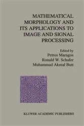 Book cover of Mathematical Morphology and Its Applications to Image and Signal Processing by Petros Maragos