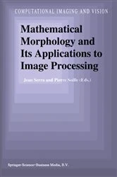 Book cover of Mathematical Morphology and Its Applications to Image Processing by Jean Serra