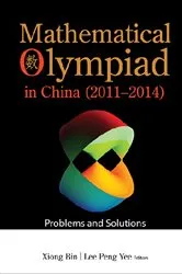 Book cover of Mathematical Olympiad In China (2011-2014): Problems And Solutions by Bin Xiong