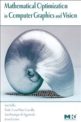 Book cover of Mathematical Optimization in Computer Graphics and Vision by Luiz Velho