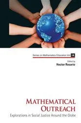 Book cover of Mathematical Outreach: Explorations In Social Justice Around The Globe by Hector Rosario