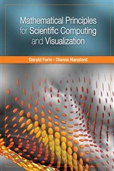Book cover of Mathematical Principles for Scientific Computing and Visualization by Gerald Farin