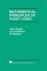 Book cover of Mathematical Principles of Fuzzy Logic by Vilém Novák
